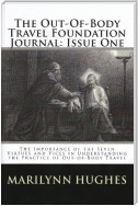 The Out-of-Body Travel Foundation Journal: The Importance of the Seven Virtues and Vices in Understanding the Practice of Out-of-Body Travel - Issue One