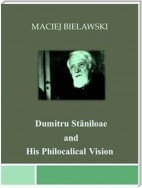 Dumitru Stăniloae and His Philocalical Vision