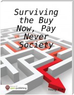 Surviving the Buy Now, Pay Never Society