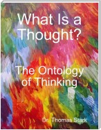 What Is a Thought?: The Ontology of Thinking