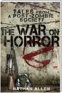 The War On Horror: Tales From A Post-Zombie Society