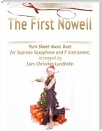 The First Nowell Pure Sheet Music Duet for Soprano Saxophone and F Instrument, Arranged by Lars Christian Lundholm