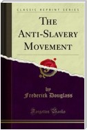 The Anti-Slavery Movement