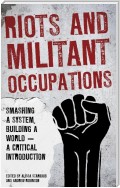 Riots and Militant Occupations