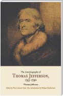 The Autobiography of Thomas Jefferson, 1743-1790