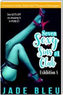 Seven Sexy Sins Club #1: Exhibition A