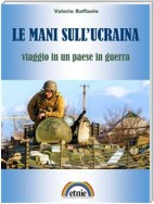 Le mani sull'Ucraina