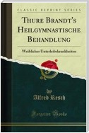 Thure Brandt's Heilgymnastische Behandlung