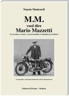 M.M. vuol dire Mario Mazzetti