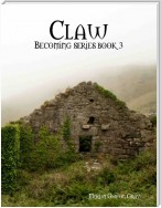 Claw - Becoming series book 3