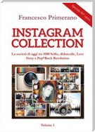 Instagram collection. La società di oggi tra 1000 Selfie, didascalie, Love Story e Pop*Rock Revolution. Volume 1