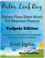 Palm Leaf Rag Easiest Piano Sheet Music for  Beginner Pianists Tadpole Edition