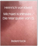 Michael Kohlhaas / Die Marquise von O.
