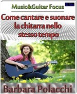 Come cantare e suonare la chitarra nello stesso tempo