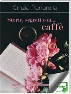 Storie, segreti con… caffè
