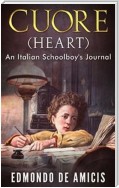 Cuore (Heart): An Italian Schoolboy's Journal