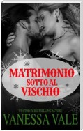 Matrimonio sotto al vischio