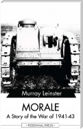 Morale - A Story of the War of 1941-43