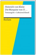 Textausgabe + Lektüreschlüssel. Heinrich von Kleist: Die Marquise von O...
