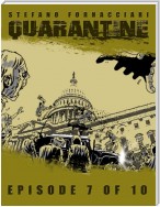 Quarantine: Episode 7 of 10
