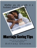 Marriage Saving Tips: How to Put the Spark Back Into Your Marriage