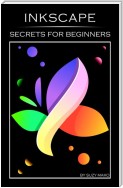 Inkscape Secrets for Beginners