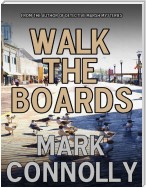 Walk the Boards
