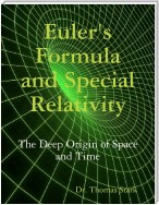 Euler's Formula and Special Relativity: The Deep Origin of Space and Time