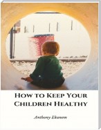 How to Keep Your Children Healthy