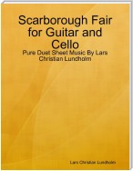 Scarborough Fair for Guitar and Cello - Pure Duet Sheet Music By Lars Christian Lundholm