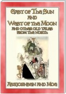 EAST OF THE SUN AND WEST OF THE MOON - 15 illustrated Old Tales from the North