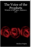 The Voice of the Prophets: Wisdom of the Ages, Judaism 1 of 2