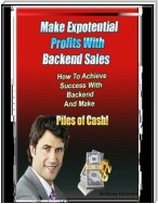 Make Exponential Profits With Backend Sales