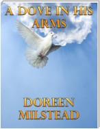 A Dove In His Arms