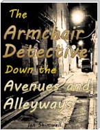The Armchair Detective Down the Avenues and Alleyways