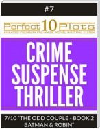 Perfect 10 Crime / Suspense / Thriller Plots #7-7 "THE ODD COUPLE - BOOK 2 BATMAN AND ROBIN"