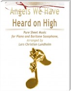 Angels We Have Heard on High Pure Sheet Music for Piano and Baritone Saxophone, Arranged by Lars Christian Lundholm
