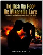 The Rich the Poor the Miserable Love