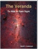 The Veranda - To Hide in Plain Sight