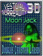 Vestigial Surreality: 30: Moon Jack
