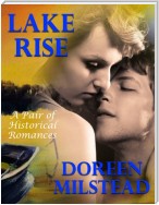 Lake Rise: A Pair of Historical Romances