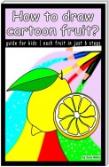 How to draw cartoon fruit?