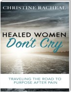 Healed Women Don't Cry