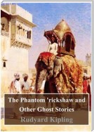 The Phantom 'rickshaw and Other Ghost Stories