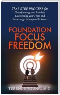 Foundation Focus Freedom