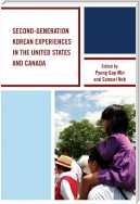 Second-Generation Korean Experiences in the United States and Canada