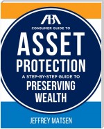 The ABA Consumer Guide to Asset Protection