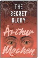 The Secret Glory