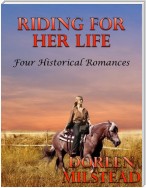 Riding for Her Life: Four Historical Romances