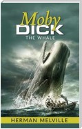 Moby Dick; Or, The Whale